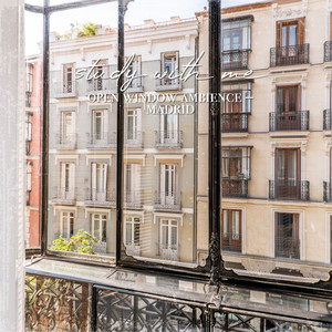 Open Window Ambience - Madrid, Pt. 3
