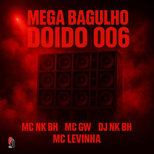 Mega Bagulho Doido 006