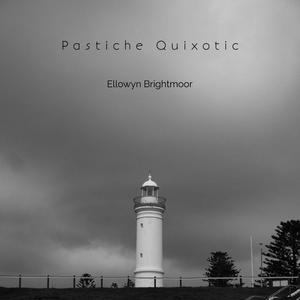 Pastiche Quixotic