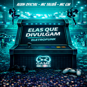 ELAS QUE DIVULGAM - ELETROFUNK