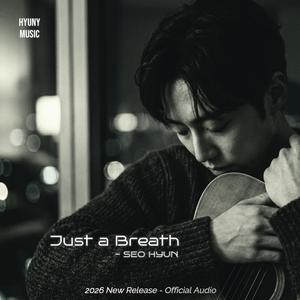 Just a Breath (feat. Seo Hyun)