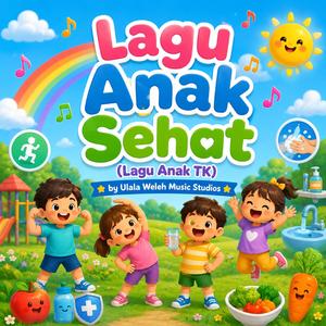 Lagu Anak Sehat (Lagu Anak TK)