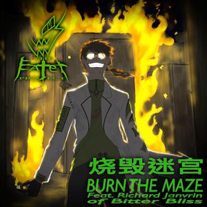 BURN THE MAZE (feat. Bitter Bliss)