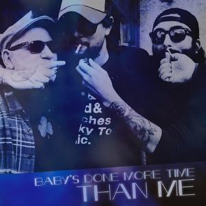 Baby's Done More Time Than Me (feat. Yannie Reynecke & John Sturm)