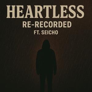 Heartless `Re-Recorded' (feat. Supavillain Seicho)