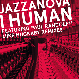 I Human feat. Paul Randolph (The Mike Huckaby Jazz Republic Uptempo Mix)