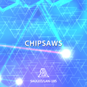 LAN-185、Sauleo - Chipsaws