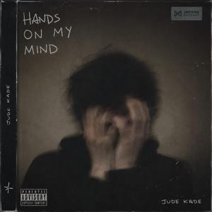 Hands on my mind
