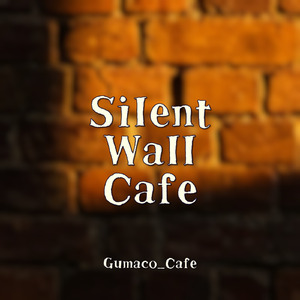 Silent Wall Cafe