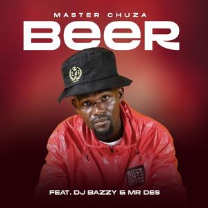 BEER (feat. DJ BAZZY & Mr Des) (Original)