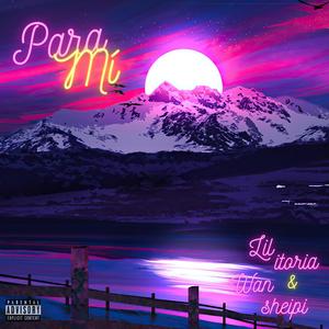 Para Mí (feat. Wan Sheipi)