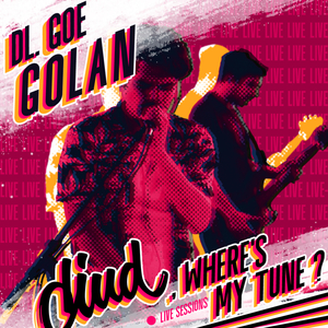 Golan (Live at Diud, Where's My Tune?)