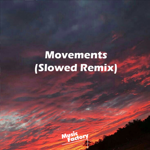 Movements (Slowed) (Remix)