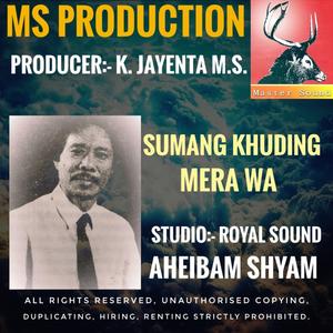 Sumang Khuding Mera wa, Aheibam Shyam old song M.S.