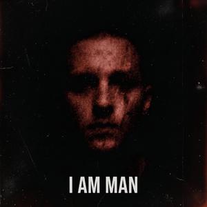 I Am Man