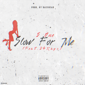 Slow For Me