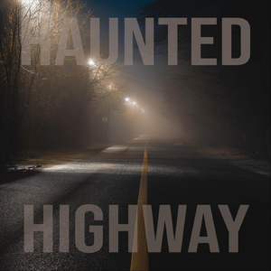 Haunted Highway (feat. Tony Snow)