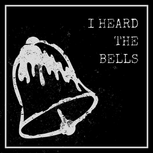 I Heard the Bells