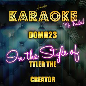 Domo23 (In the Style of Tyler the Creator) [Karaoke Version]