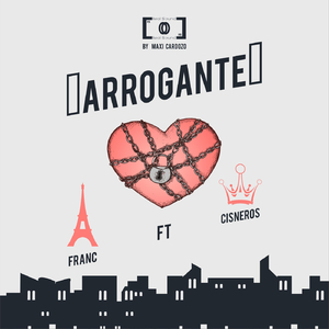 Arrogante (feat. Cisneros)