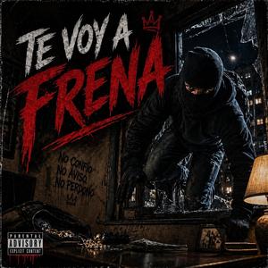 Te Voy A Frenar