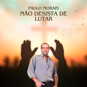 Não desista de lutar