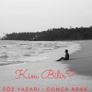 Kim Bilir?