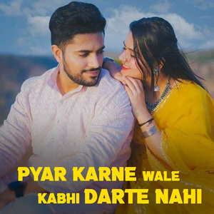Pyar Karne Wale Kabhi Darte Nahi