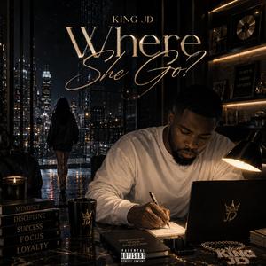 Where She Go? (feat. KING JD)