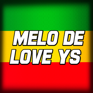 MELO DE LOVE YS