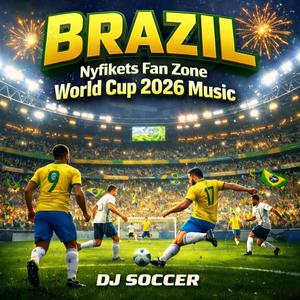 Explosão Canarinha (Brazil Fan Zone World Cup 2026 Music)