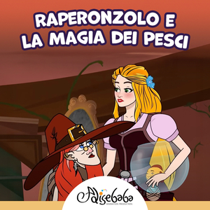 Raperonzolo e la Magia dei Pesci