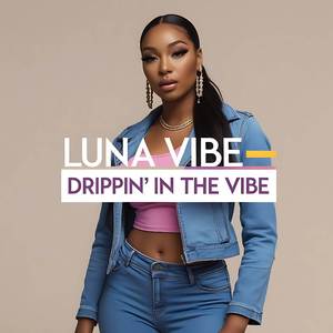 Drippin' in the Vibe
