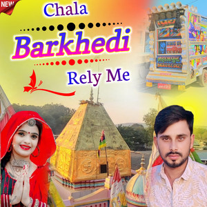 Chala Barkhedi Rely Me