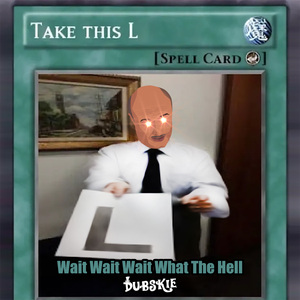 Wait Wait Wait What The Hell