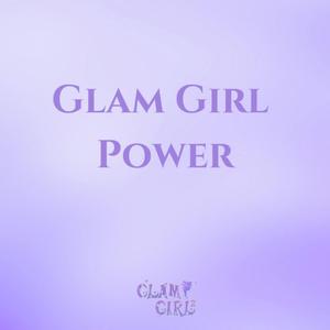 Glam Girl Power