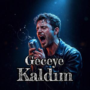 Geceye Kaldım