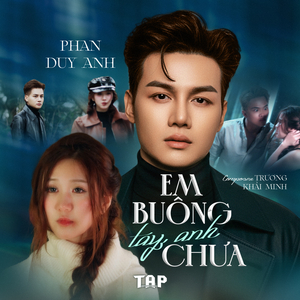 Em Buông Tay Anh Chưa