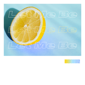 Let Me Be