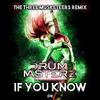 DrumMasterz - If You Know (The Three Musketeers Remix)