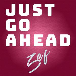 Just Go Ahead