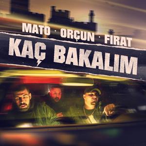 Kaç Bakalım (feat. Mato & Fırat)