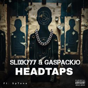 HEADTAPS (feat. SpTano & GasPackJo)