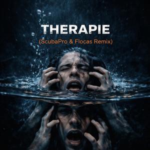 Therapie (ScubaPro & Flocas Remix)
