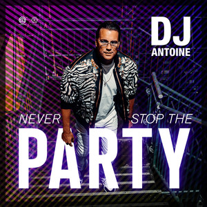 Never Stop the Party (Extended Mix)