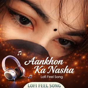 Aankhon Ka Nasha