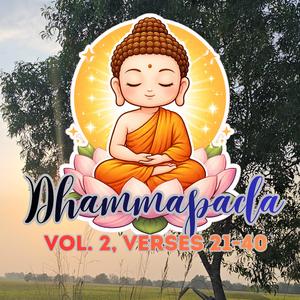 Dhammapada: Verses 21-22