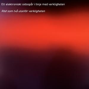 Röd som två utanför verkligheten