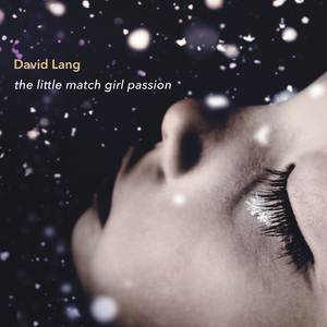 the little match girl passion (Version for 4 Voices & Percussion):No. 15, We Sit and Cry