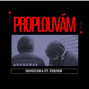 Proplouvám (feat. Feeder)